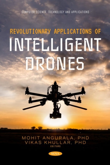 Book cover of: Revolutionary Applications of Intelligent Drones. By: Mohit Angurala