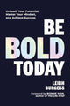 Book cover of: Be BOLD Today