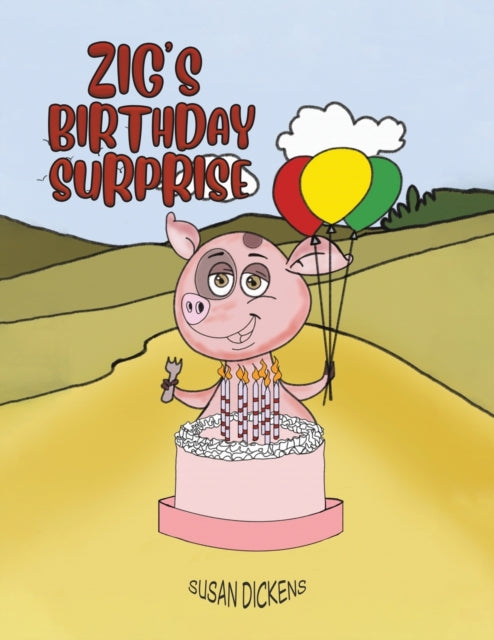 Book cover of: Zig's Birthday Surprise. By: Susan Dickens