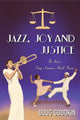 Book cover of: Jazz, Joy and Justice. By: Doug Goodkin