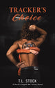 Book cover of: Tracker's Choice. By: T. L. Stock