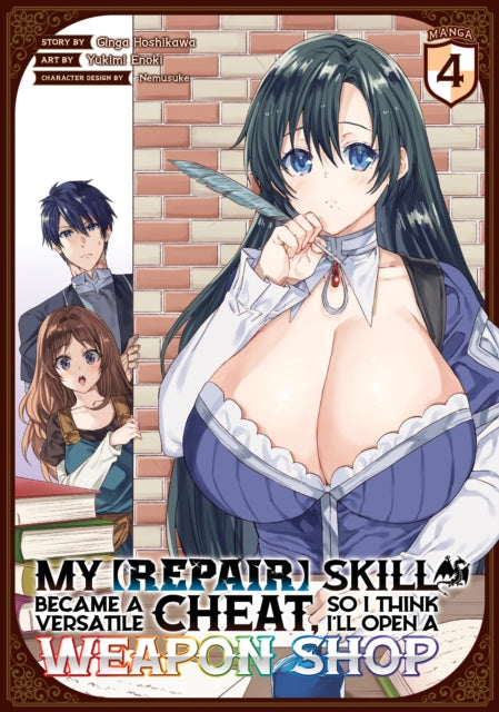 Book cover of: My [Repair] Skill Became a Versatile Cheat, So I Think I'll Open a Weapon Shop (Manga) Vol. 4. By: Ginga Hoshikawa