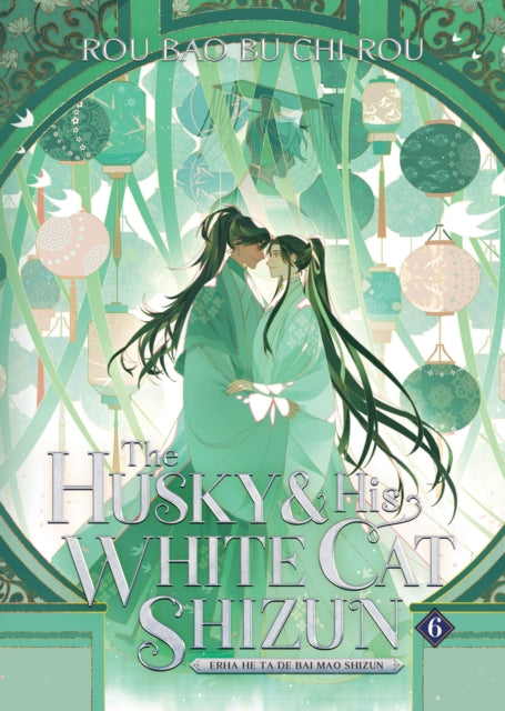 Husky and His White Cat Shizun: Erha He Ta De Bai Mao Shizun (Novel) Vol. 6 9781685797638 Rou Bao Rou Bao Bu Chi Rou