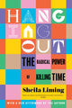 Book cover of: Hanging Out. By: Sheila Liming