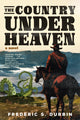 Book cover of: Country Under Heaven. By: Frederic S. Durbin