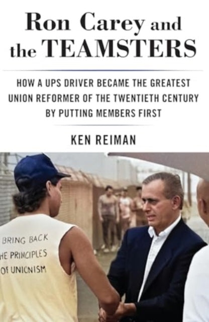 Book cover of: Ron Carey and the Teamsters. By: Ken Reiman