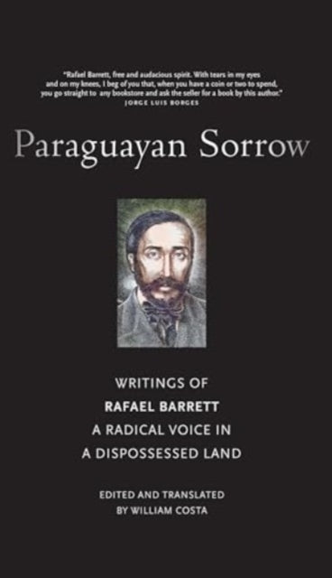 Book cover of: Paraguayan Sorrow. By: Rafael Barrett