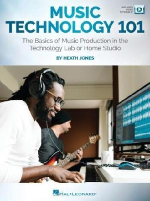 Book cover of: Music Technology 101. By: Heath Jones