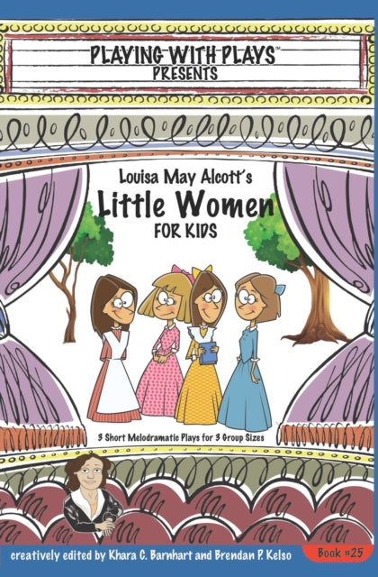 Book cover of: Louisa May Alcott's Little Women for Kids. By: Khara Barnhart