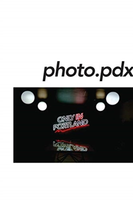 Book cover of: photo dot pdx. By: Kaleb Dickson