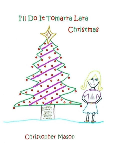 Book cover of: I'll Do It Tomarra Lara Christmas. By: Christopher Mason