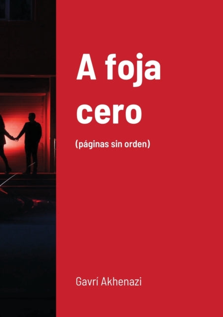Book cover of: A foja cero. By: Gavrí Akhenazi
