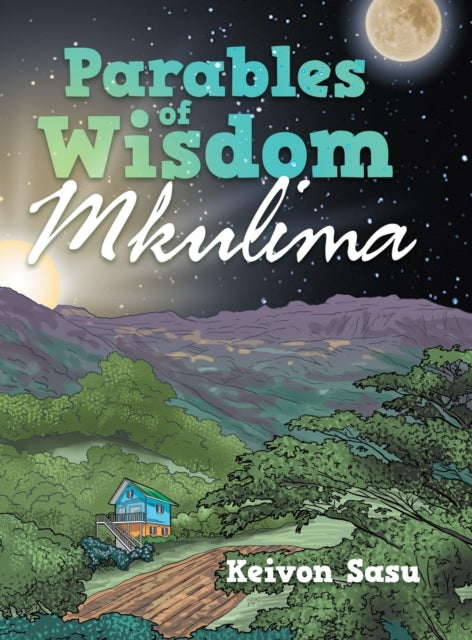 Book cover of: Parables of Wisdom. By: Keivon Sasu