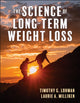 Book cover of: Science of Long-Term Weight Loss. By: Timothy Lohman