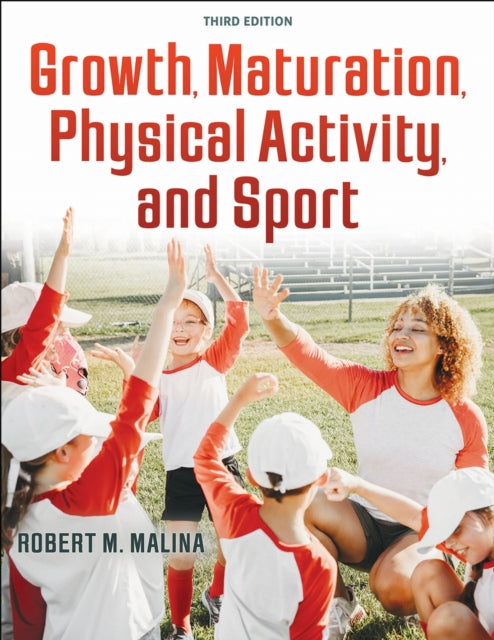 Book cover of: Growth, Maturation, Physical Activity, and Sport. By: Robert M. Malina