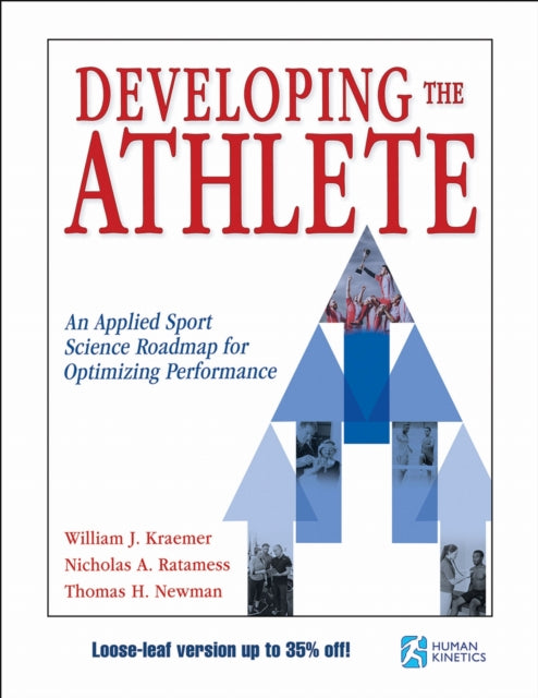 Book cover of: Developing the Athlete. By: William J. Kraemer