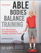 Book cover of: ABLE Bodies Balance Training. By: Sue Scott