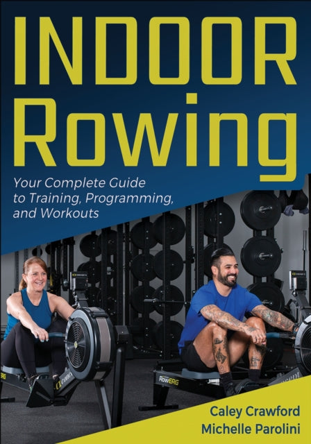 Book cover of: Indoor Rowing. By: Caley Crawford
