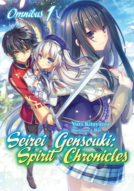 Book cover of: Seirei Gensouki: Spirit Chronicles: Omnibus 1. By: Yuri Kitayama