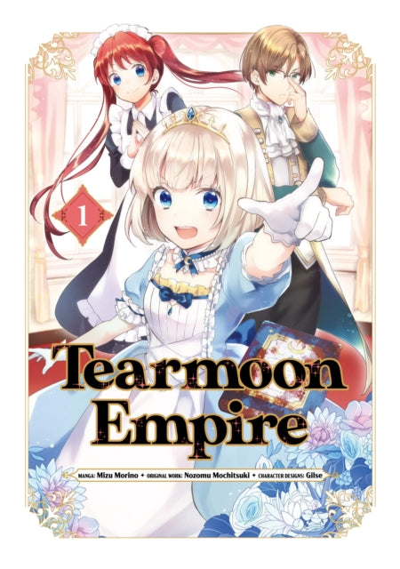 Book cover of: Tearmoon Empire (Manga) Volume 1. By: Nozomu Mochitsuki