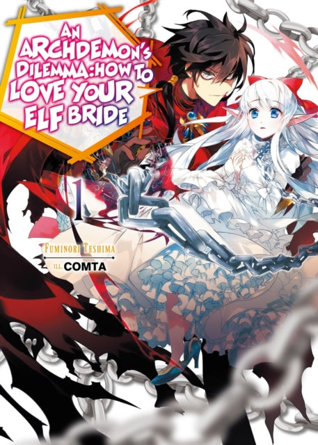 Book cover of: Archdemon's Dilemma: How to Love Your Elf Bride: Volume 1. By: Fuminori Teshima