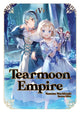 Book cover of: Tearmoon Empire: Volume 5. By: Nozomu Mochitsuki