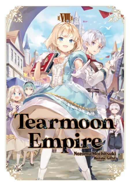 Book cover of: Tearmoon Empire: Volume 8. By: Nozomu Mochitsuki