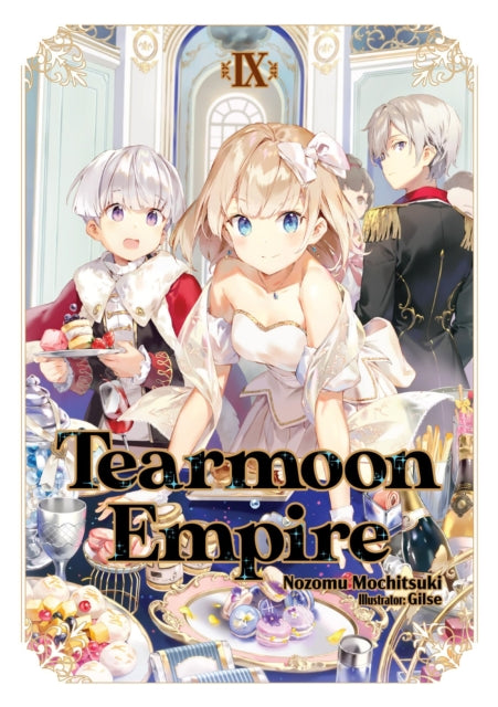 Book cover of: Tearmoon Empire: Volume 9. By: Nozomu Mochitsuki