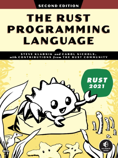 Book cover of: Rust Programming Language: 2nd edition. By: Steve Klabnik