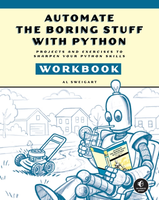 Book cover of: Automate the Boring Stuff Workbook