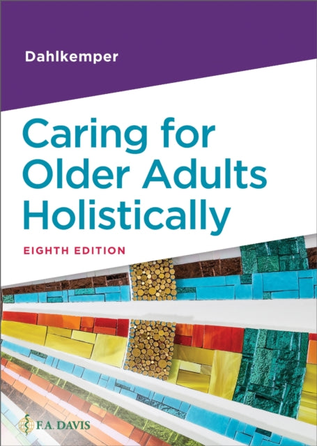 Book cover of: Caring for Older Adults Holistically. By: Tamara R. Dahlkemper