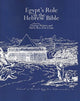 Book cover of: Egypt's Role in the Hebrew Bible. By: Jaei