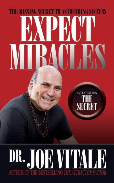 Book cover of: Expect Miracles Second Edition. By: Dr. Joe Vitale