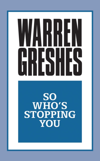 Book cover of: So Who's Stopping You. By: Warren Greshes