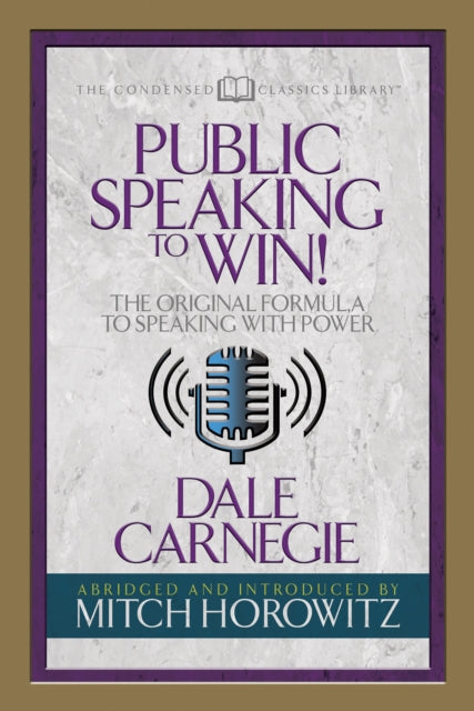 Book cover of: Public Speaking to Win (Condensed Classics). By: Dale Carnegie