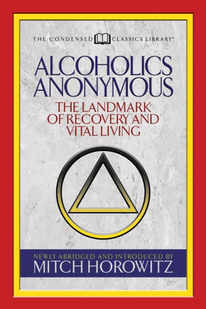 Alcoholics Anonymous (Condensed Classics)