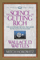 Book cover of: Science of Getting Rich (Condensed Classics). By: Wallace D. Wattles