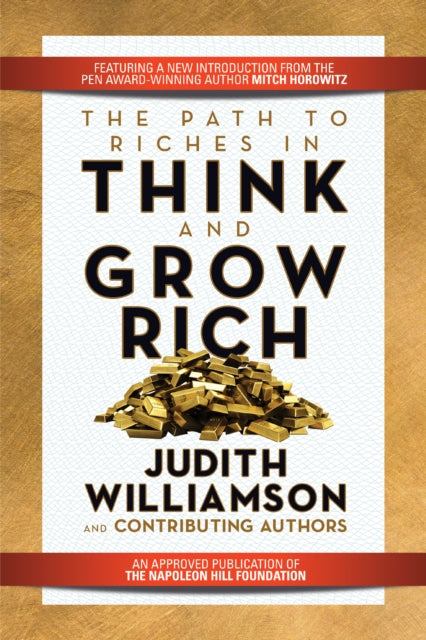 Book cover of: Path to Riches in Think and Grow Rich. By: Judith Williamson