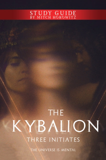 Book cover of: Kybalion Study Guide. By: Three Initiates