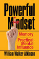 Book cover of: Powerful Mindset. By: William Atkinson