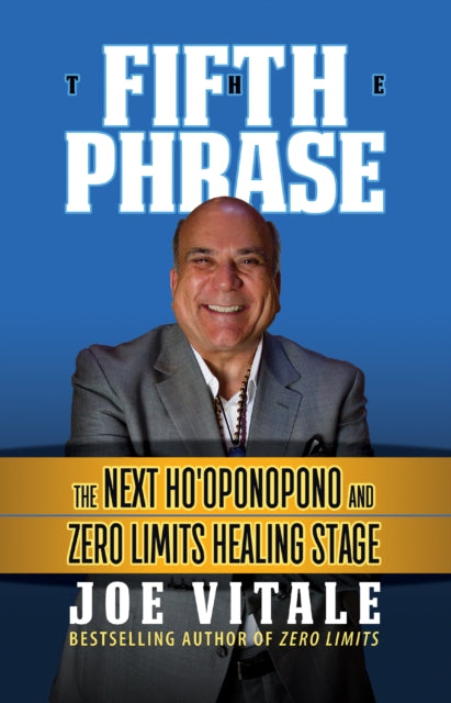 Book cover of: Fifth Phrase. By: Joe Vitale