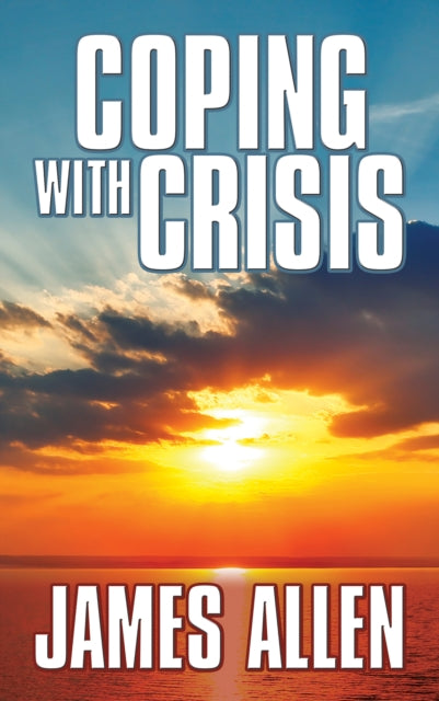 Book cover of: Coping With Crisis. By: James Allen