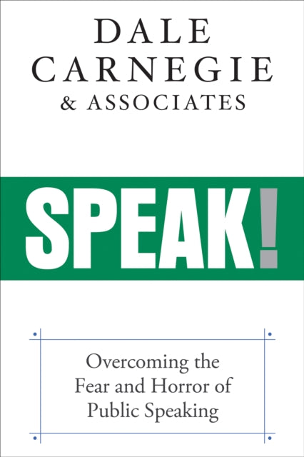 Book cover of: Speak!. By: The Dale Carnegie Organization