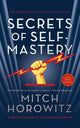 Book cover of: Secrets of Self-Mastery. By: Mitch Horowitz