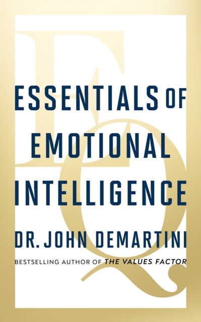 Book cover of: Essentials of Emotional Intelligence. By: John Demartini