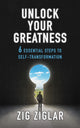 Book cover of: Unlock Your Greatness. By: Zig Ziglar