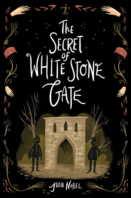 Book cover of: The Secret of White Stone Gate. By: Julia Nobel