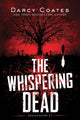 Book cover of: The Whispering Dead. By: Darcy Coates