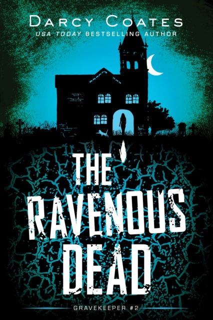 Book cover of: The Ravenous Dead. By: Darcy Coates