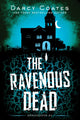 Book cover of: The Ravenous Dead. By: Darcy Coates